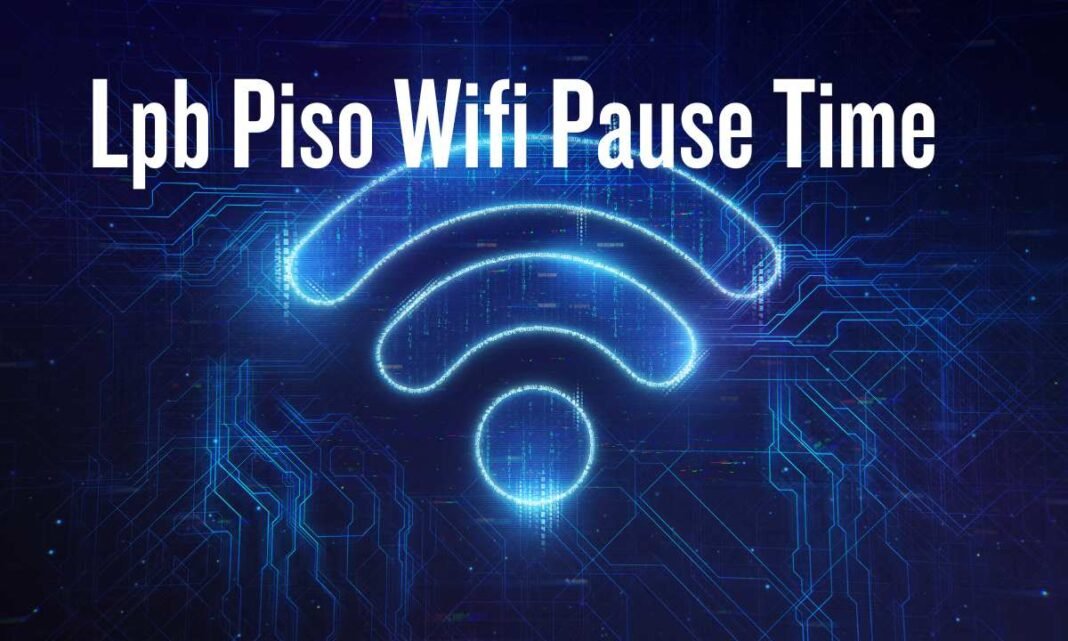 Lpb Piso Wifi pause Time